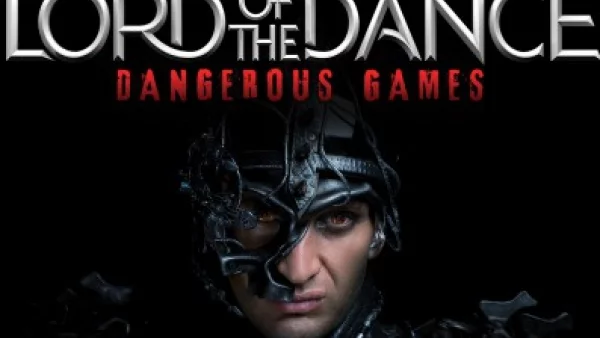 Новият спектакъл  Lord of the dance: Dangerous Games ще гостува за пръв път в България