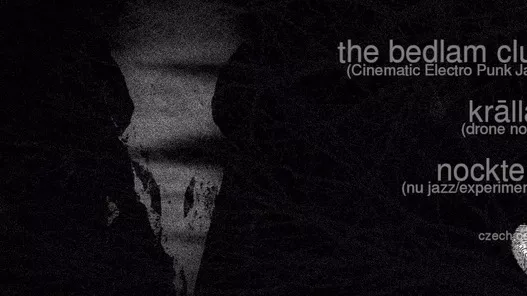 The Bedlam Club, Nocktern & krāllār