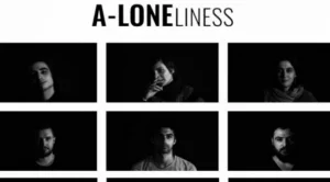 A-LONEliness - самотата през погледа на изкуството 